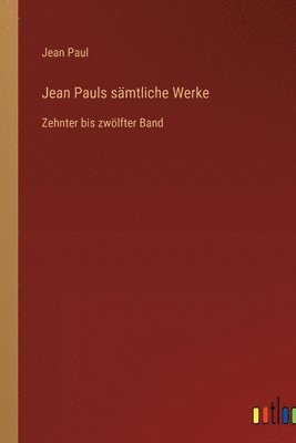 Jean Pauls smtliche Werke 1