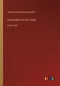 bokomslag Geschichte von Ost-Asien