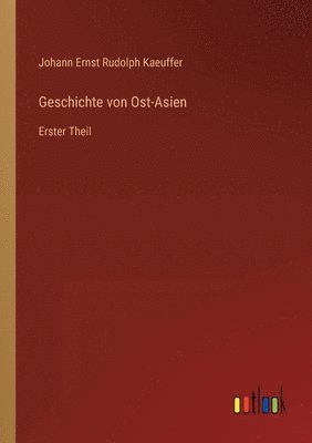 bokomslag Geschichte von Ost-Asien