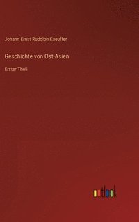 bokomslag Geschichte von Ost-Asien