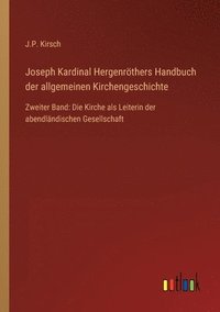 bokomslag Joseph Kardinal Hergenröthers Handbuch der allgemeinen Kirchengeschichte
