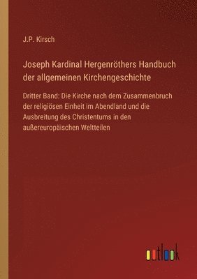 Joseph Kardinal Hergenröthers Handbuch der allgemeinen Kirchengeschichte