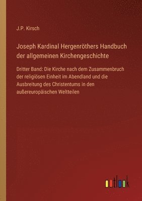 Joseph Kardinal Hergenroethers Handbuch der allgemeinen Kirchengeschichte 1