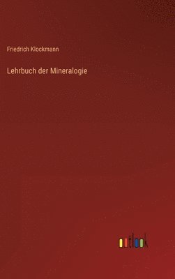 bokomslag Lehrbuch der Mineralogie