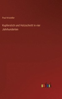 bokomslag Kupferstich und Holzschnitt in vier Jahrhunderten