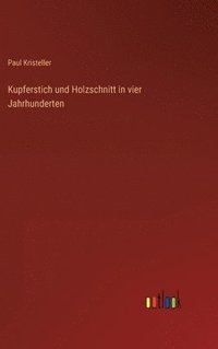 bokomslag Kupferstich und Holzschnitt in vier Jahrhunderten