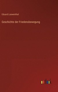 bokomslag Geschichte der Friedensbewegung