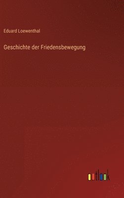 bokomslag Geschichte der Friedensbewegung