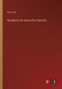 bokomslag Handbuch der Deutschen Sprache
