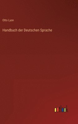 Handbuch der Deutschen Sprache