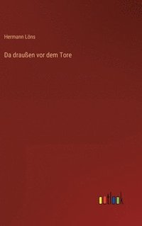 bokomslag Da draußen vor dem Tore