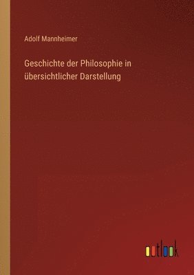 bokomslag Geschichte der Philosophie in bersichtlicher Darstellung