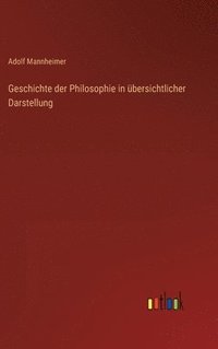 bokomslag Geschichte der Philosophie in bersichtlicher Darstellung