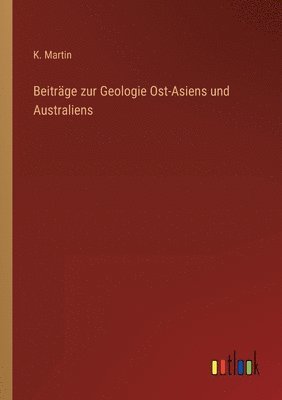 bokomslag Beitrage zur Geologie Ost-Asiens und Australiens