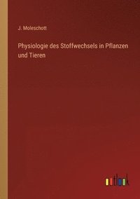 bokomslag Physiologie des Stoffwechsels in Pflanzen und Tieren