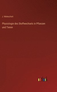 bokomslag Physiologie des Stoffwechsels in Pflanzen und Tieren