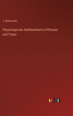 bokomslag Physiologie des Stoffwechsels in Pflanzen und Tieren