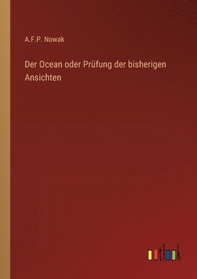 bokomslag Der Ocean oder Prufung der bisherigen Ansichten