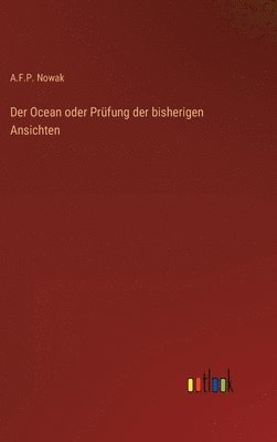 bokomslag Der Ocean oder Prfung der bisherigen Ansichten