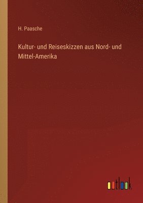 bokomslag Kultur- und Reiseskizzen aus Nord- und Mittel-Amerika