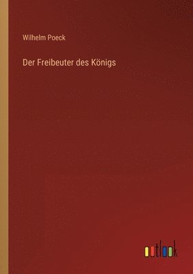 bokomslag Der Freibeuter des Koenigs