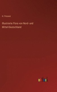 bokomslag Illustrierte Flora von Nord- und Mittel-Deutschland