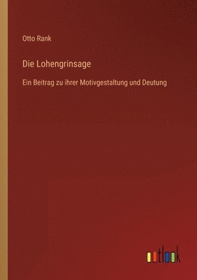 Die Lohengrinsage 1