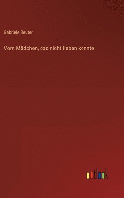 bokomslag Vom Mdchen, das nicht lieben konnte