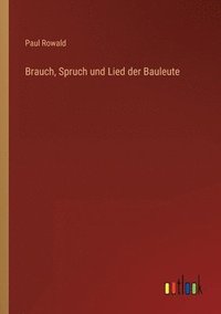 bokomslag Brauch, Spruch und Lied der Bauleute