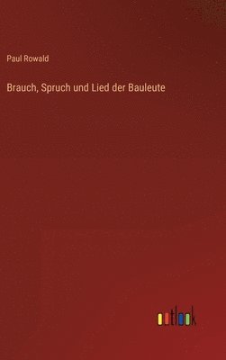 bokomslag Brauch, Spruch und Lied der Bauleute