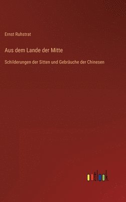 Aus dem Lande der Mitte