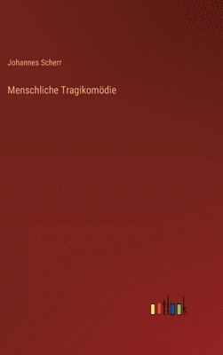 bokomslag Menschliche Tragikomdie