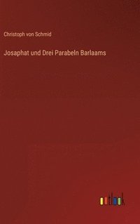 bokomslag Josaphat und Drei Parabeln Barlaams