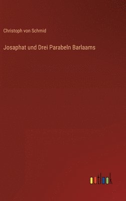 bokomslag Josaphat und Drei Parabeln Barlaams