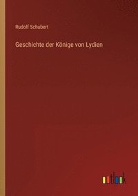 bokomslag Geschichte der Koenige von Lydien