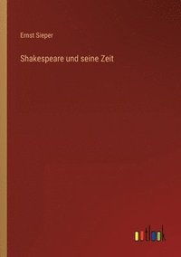 bokomslag Shakespeare und seine Zeit