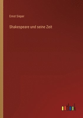 Shakespeare und seine Zeit 1