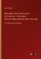 Kompendium der Geschichte der Kirchenmusik mit besonderer Berucksichtigung des kirchlichen Gesanges 1