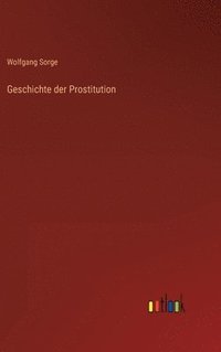 bokomslag Geschichte der Prostitution