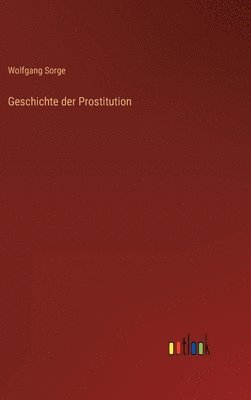 bokomslag Geschichte der Prostitution