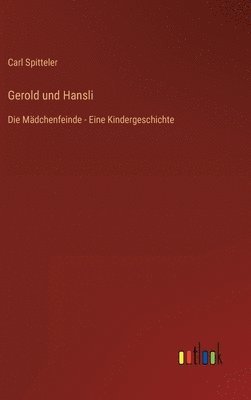 Gerold und Hansli
