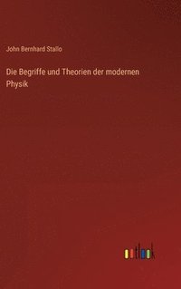 bokomslag Die Begriffe und Theorien der modernen Physik