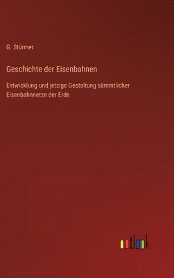 bokomslag Geschichte der Eisenbahnen