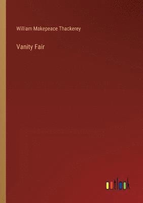 William Makepeace Thackerey - Vanity Fair, Häftad