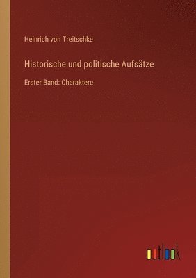 Historische und politische Aufsätze 1