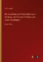 C Arnold, C. Arnold, C. Fr. Arnold - Ausrottung des Protestantismus in Salzburg unter Erzbischof Firmian und seinen Nachfolgern, Häftad
