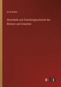 bokomslag Ahnenbild und Familiengeschichte bei Rmern und Griechen