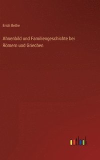 bokomslag Ahnenbild und Familiengeschichte bei Rmern und Griechen