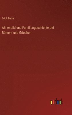 bokomslag Ahnenbild und Familiengeschichte bei Rmern und Griechen