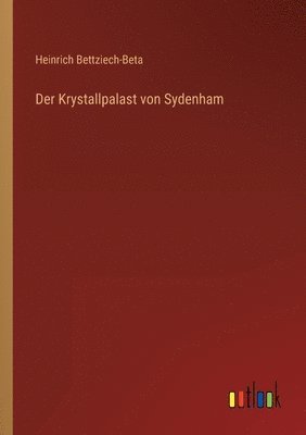 Der Krystallpalast von Sydenham 1